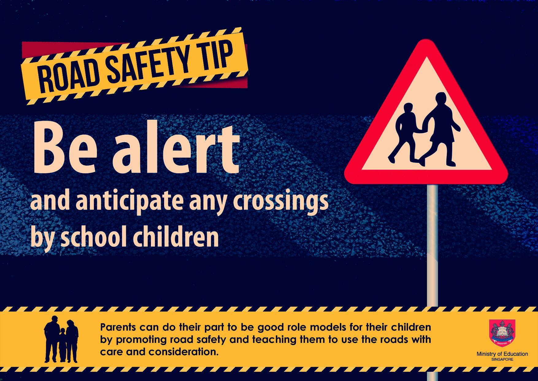 Be Alert and anticipate any crossings by school children