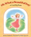 Oh, What A Beautiful Day! A Counting Book