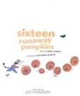 sixteen runaway pumpkins
